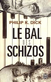Le bal des schizos - Philip K. Dick - Livres - Furet du Nord