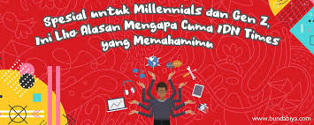 Light trivia quiz of comments of. Spesial Untuk Millennials Dan Gen Z Ini Lho Alasan Mengapa Cuma Idn Times Yang Memahamimu Bunda Biya Parenting Blogger Indonesia Travel Blogger Lifestyle Blogger