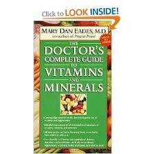 The Doctor S Complete Guide To Vitamins And Minerals Mary Dan Eades 9780440236450 Amazon Com Books Vitamins And Minerals Vitamins Doctor