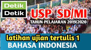Latihan usp 5 sd/mi :bahasa indonesia (part 2) : Latihan Ujian Tertulis 1 Usp Sd Mi Bahasa Indonesia Detik Detik Usp Sd Mi 2020 Youtube