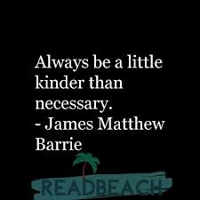 « old doors close so new ones can open. Always Be A Little Kinder Than Necessary Readbeach Com