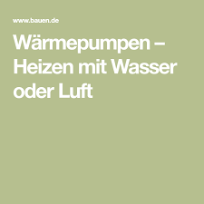 Warmepumpen Heizen Mit Wasser Oder Luft Warmepumpe Warme Luft