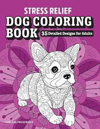 I was first directed to this book because of a wonderful image of a pitbull that an artist in alisann shows her passion for dogs in her latest dog coloring book for adults. Amazon Com Stress Relief Dog Coloring Book 35 Detailed Designs For Adults 9781646119998 Phuapradit Pimlada Books