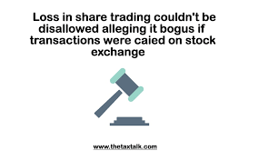 loss in share trading couldnt be disallowed alleging it