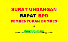 Surat jenis ini biasanya dikeluarkan oleh para mahasiswa yang memiliki kegiatan acara di luar kampus pada acara tertentu, atau bisa juga surat keputusan mandat mahasiswa dan lain sebagainya. Contoh Surat Undangan Rapat Bpd Desa Tentang Rancangan Perdes Bumdes Format Administrasi Desa
