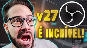Principais NOVIDADES do OBS v27.0.0