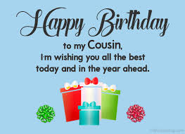 We have been treating our cousins as best friends and closest siblings. Birthday Wishes For Cousin Happy Birthday Cousin Wishesmsg