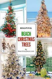 Embrace the coastal lifestyle with bella coastal décor. 82 Best Beach Christmas Trees Ideas Beach Christmas Trees Beach Christmas Coastal Christmas Tree
