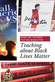 Teaching Black Lives Matter Here Are The Best Fiction Books In 2020 Teaching Teaching Blogs Best Fiction Books
