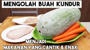 Mengolah Buah Labu Kundur Menjadi Makanan Yang Cantik Enaaak Youtube
