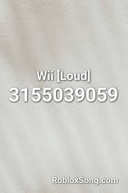Wii Loud Roblox Id Roblox Music Codes Roblox Coding Roblox Codes