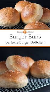 Endlich Mal Ein Burger Bun Rezept Das Wirklich Gut Funktioniert Und Zu Einem Tollen Ergebnis Fuhrt Brioche Bun Burger Brotchen Rezept Rezepte Burger Brotchen