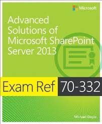 Exam Ref Mcse 70 332 Advanced Solutions Of Microsoft Sharepoint Server 2013 1st By Doyle Michael 2013 Paperback Francais Livre The Book