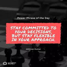 Stay Committed To Your Decisions But Stay Flexible In Your Approach Power Phrase Of The Day Powerphrase Inspirat Phrase Of The Day Powerful Quotes Phrase