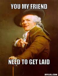 I Just Got Laid Quotes Quotesgram