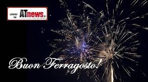 Tra qualche giorno ci sarà ferragosto. Buon Ferragosto Il Significato E Le Origini Della Festa Atnews It