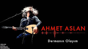 Ahmet Aslan Dermanin Olayim Na Mukemmel C 2015 Kalan Muzik Muzik Aslan Sarkilar