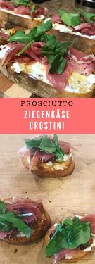 Prosciutto Ziegenkase Crostini Gesundes Essen Ziegenkase Prosciutto Gesundes Essen