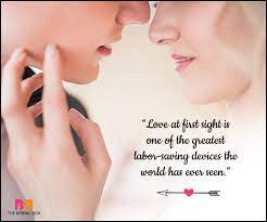 But think about the context. 20 Best Love At First Sight Quotes To Share