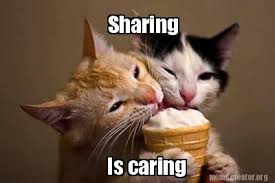 A way of describing cultural information being shared. Meme Creator Funny Sharing Is Caring Meme Generator At Memecreator Org