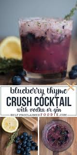Blueberry Thyme Crush Cocktail In 2020 Summer Cocktail Recipes Delicious Drink Recipes Summer Vodka Cocktails