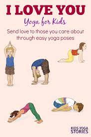 Star pose for love and child's pose or ragdoll for leave. I Love You Yoga Kids Yoga Stories Yoga And Mindfulness Resources For Kids Yoga For Kids Toddler Yoga Yoga Story