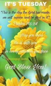 It S Tuesday God Bless You Tuesday Tuesday Quotes Tuesday Images Its Tuesday Tuesday Image Qu Tuesday Quotes Good Morning Tuesday Greetings Morning Blessings