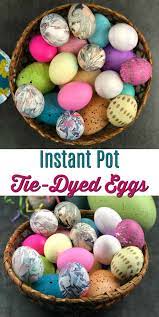 Making Dyed Eggs Is An Easter Tradition It S So Easy To Make Your Own Tie Dyed Easter Eggs In The Instant Pot Tie Dyed Easter Eggs Easter Egg Dye Easter Eggs