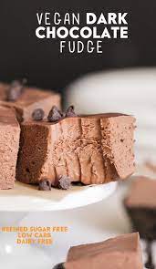 Healthy Vegan Dark Chocolate Fudge Recipe Sugar Free Dairy Free Recipe Fudge Recipes Chocolate Fudge Recipes Vegan Chocolate Recipes