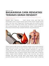 Namun, darah rendah bisa menjadi indikasi adanya masalah kesehatan pada organ dalam anda. Bagaimana Cara Mengatasi Tekanan Darah Rendah