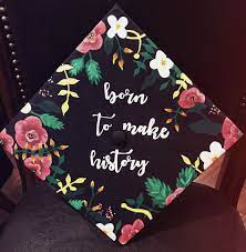 Graduation Cap History Major Graduation Cap Ideas Graduation Cap Graduation Cap Designs History Major