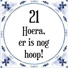 Bol Com Verjaardag Tegeltje Met Spreuk 21 Jaar Hoera Er Is Nog Hoop 21 Cadeau