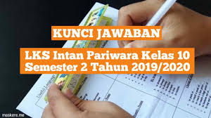 Kunci jawaban buku lks matematika wajib kelas 10 kurikulum 2013. Kunci Jawaban Lks Intan Pariwara Kelas 10 Semester 1 Tahun 2019 2020 Maskere