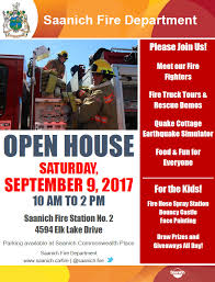 Showings and even some open houses are by appointment these days and might limit the number of people in your place at once. Fire Department Open House District Of Saanich