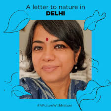Carta a la Naturaleza' de Reena Gupta, Asesora del Departamento de Medio  Ambiente del Gobierno de NCT de Delhi