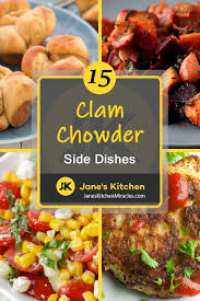 15 side dishes that pair perfectly with lamb. What To Serve With Clam Chowder 15 Scrumptious Sides Jane S Kitchen Miracles
