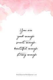 You Are Good Enough Smart Enough Beautiful Enough Strong Enough