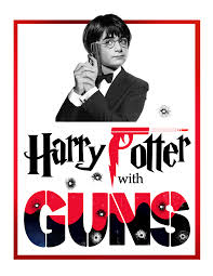 Watch harry potter and the deadly weapons to see how easy it is to push guns into a hollywood film. Harry Potter With Guns
