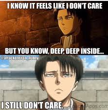 Levi Does Not Care Yo Anime Funny Attack On Titan Meme Anime Memes Funny