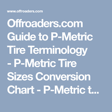 offroaders com guide to p metric tire terminology p metric