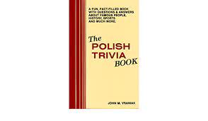 These questions help in boosting one's knowledge. The Polish Trivia Book Vraniak John M 9780910977036 Amazon Com Books
