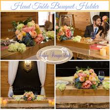 Head Table Bouquet Holder Sweetheart Table Ideas Wedding Etsy Bouquet Holder Sweetheart Table Head Table Decor