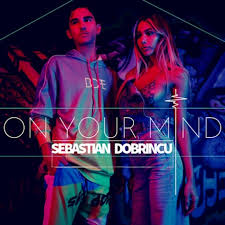 Sebastian dobrincu was born on aug 30, 1998 in romania. Sebastian Dobrincu On Your Mind