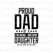 Download Proud Dad Of A Freaking Awesome Daughter Svg Proud Dad Svg Etsy Proud Dad Freaking Awesome Dads