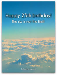 25th Birthday Wishes Birthday Messages For 25 Year Olds