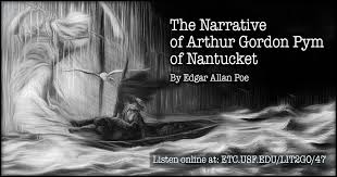 The Narrative Of Arthur Gordon Pym By Edgar Allan Poe Narrator Edgar Allan Poe Poe