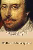 All's Well That Ends Well: Amazon.co.uk: Shakespeare, William:  9781535213899: Books