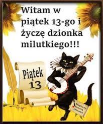 Piatek 13 libre de ácido y lignina. 19 Piatek 13 Ideas Memy Smieszne Dzien Dobry