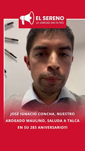 José Ignacio Concha, nuestro Abogado Maulino, saluda a Talca en su 283  Aniversario!!!