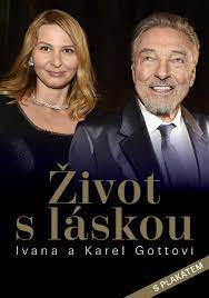 Ivana gottová (45) prozradila, že autobiografie se jmenuje má cesta za štěstím a vyjde 14. Zivot S Laskou Ivana A Karel Gottovi Knihcentrum Cz